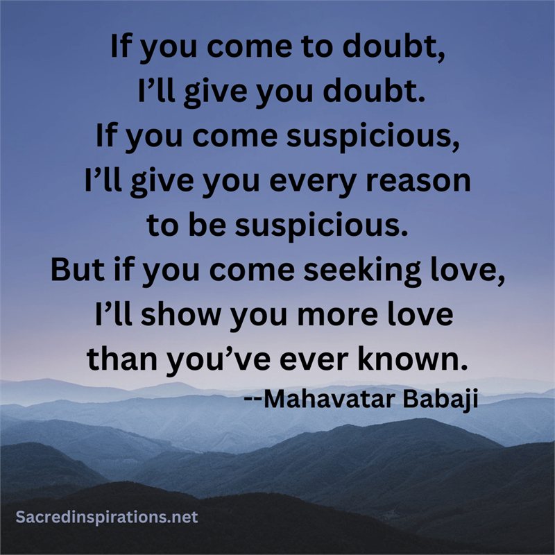 If you come seeking love — Rumi